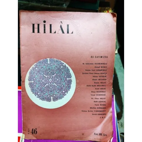 Hilal 1964,46 *Ayasofya, Hukukçu Serhasi, Tarık Buğra Tükürün, Mevlebilik ve Sema,Unutulan Kahramanlar
