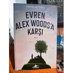 Gavin Extence * Evren Alex Woods Gavin Extence * Evren Alex Woods