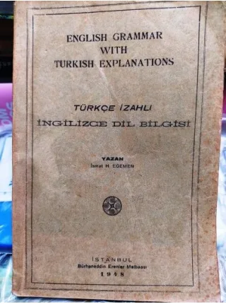 English Grammar with Turkish Explanations * Türkçe izahlı ingilizce Dil Bilgisi * 1948