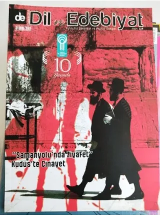 DİL ve EDEBİYAT Haziran 2018 114 * Kudüs,Sembolist Dindarlık,Yahya Kemal Epik söylem,İran Edebiyatı,15 Temmuz