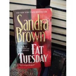 Sandra Brown * FAT TUESDAY Sandra Brown * FAT TUESDAY