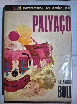 Palyaço * NOBEL 1972 * Cİltli ve Şömizli İlk Baskı (Ansichten Eines Clowns)