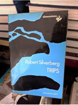 Robert Silverberg * TRIPS Collected Stories of Robert Silverberg (Fransızca)