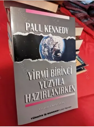 Paul Kennedy * Yirmi Birinci Yüzyıla Hazırlanırken
