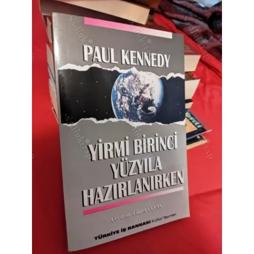 Paul Kennedy * Yirmi Birinci Yüzyıla Hazırlanırken
