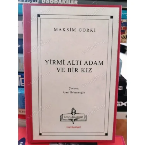 Yirmi Altı Adam ve Bir Kız / Cumhuriyet / Dünya Klasikleri 135 Özel Ciltli