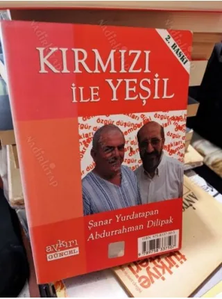 Kırmızı ile Yeşil - Şanar Yurdatapan / Yeşil ile Kırmızı - Abdurrahman Dilipak * İmzalı ve İthaflı