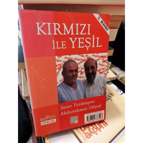 Kırmızı ile Yeşil - Şanar Yurdatapan / Yeşil ile Kırmızı - Abdurrahman Dilipak * İmzalı ve İthaflı