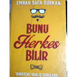 Bunu Herkes Bilir - Tarihte Yanlış Sorulara Doğru Cevaplar