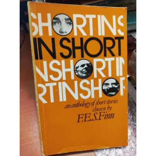 In Short * An Anthology of short Stories / Ballard,Dahl,Saki,Bates,Lessing,Coppard etc