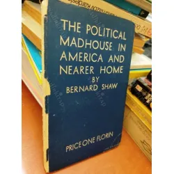 Bernard Shaw * The Political Madhouse in America & Nearer Home 1st ed Reprinted 1933 NOBEL 1925 (Açıklama) Bernard Shaw * The Political Madhouse in America & Nearer Home 1st ed Reprinted 1933 NOBEL 1925 (Açıklama)