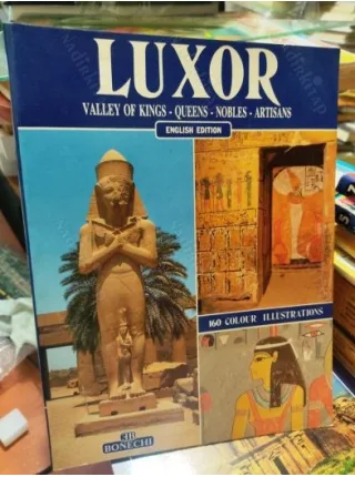Luxor * Valley of Kings-Queens-Nobles-Artisans /160 colour Illustrations