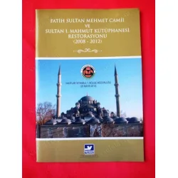Fatih Sultan Mehmet Camii ve Sultan I. Mahmut Kütüphanesi Restorasyonu (2008-2012) Öncesi vesonrası çizmler ve fotoğraflar Fatih Sultan Mehmet Camii ve Sultan I. Mahmut Kütüphanesi Restorasyonu (2008-2012) Öncesi vesonrası çizmler ve fotoğraflar