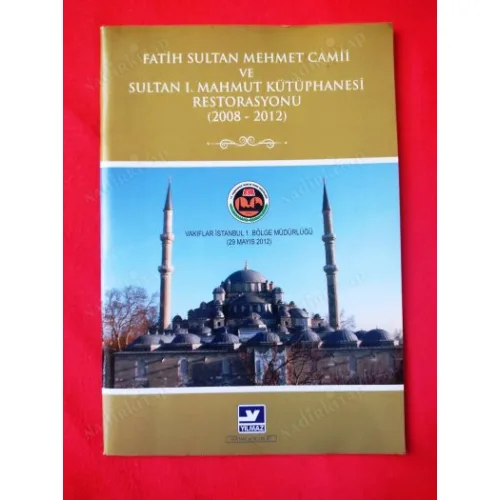Fatih Sultan Mehmet Camii ve Sultan I. Mahmut Kütüphanesi Restorasyonu (2008-2012) Öncesi vesonrası çizmler ve fotoğraflar