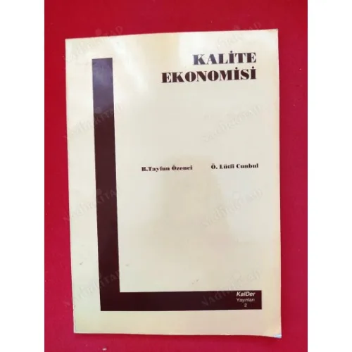 Kalite Ekonomisi / Kalite Maliyetleri * Uygulama Örnekleri