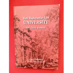 Üniversite * Yeni Başlayanlar için - İTÜ Özel Baskısı Üniversite * Yeni Başlayanlar için - İTÜ Özel Baskısı