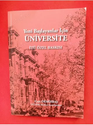 Üniversite * Yeni Başlayanlar için - İTÜ Özel Baskısı
