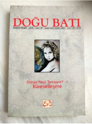 Doğu Batı 18-19/2002 Dünya Neyi Tartışıyor? Küreselleşme / Yeni Düşünce Hareketleri 2 Cilt TAKIM