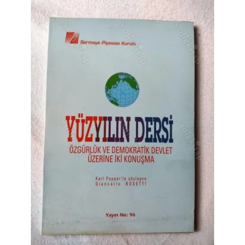 Yüzyılın Dersi / Özgürlük ve Demokratik Devlet Üzerine İki Konuşma Karl Popper