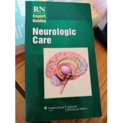 Neurologic Care (RN Expert Guides) Neurologic Care (RN Expert Guides)