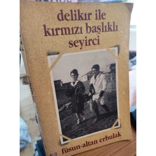 Delikır İle Kırmızı Başlıklı Seyirci (İmzalı-İthaflı Julide)