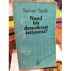 Nasıl Bir Demokrasi İstiyoruz ?