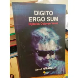 Digito Ergo Sum - Dijitalim Öyleyse Varım Digito Ergo Sum - Dijitalim Öyleyse Varım