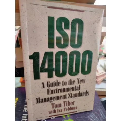 ISO 14000 - A Guide to the New Wnvironmental Management Standards