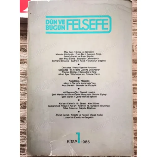 Dün ve Bugün Felsefe 1 Simge ve Gerçeklik,Metafizik/Aristo,Metot Üzerine Konuşma/Descartes,Kuantum Fiziği-Termodinamik ve İnsan