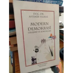 Modern Demokrasi Gelişimi ve Sorunları Modern Demokrasi Gelişimi ve Sorunları