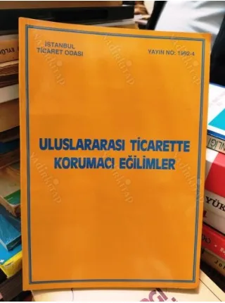 Uluslararası Ticarette Korumacı Eğilimler