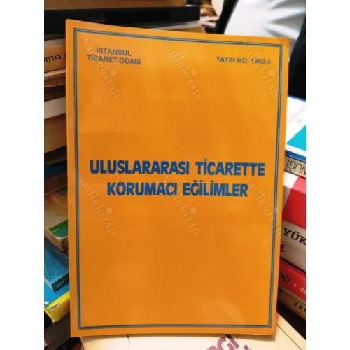 Uluslararası Ticarette Korumacı Eğilimler
