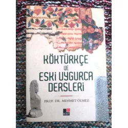Köktürkçe ve Eski Uygurca Dersleri (İlk Baskı - İmzalı ve İthaflı)