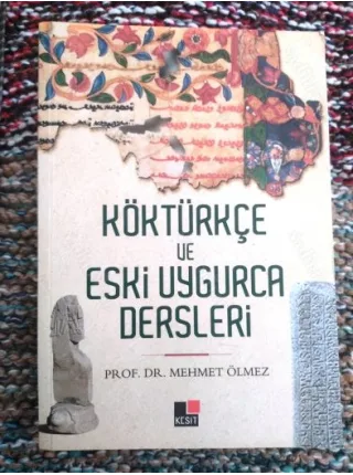 Köktürkçe ve Eski Uygurca Dersleri (İlk Baskı - İmzalı ve İthaflı)