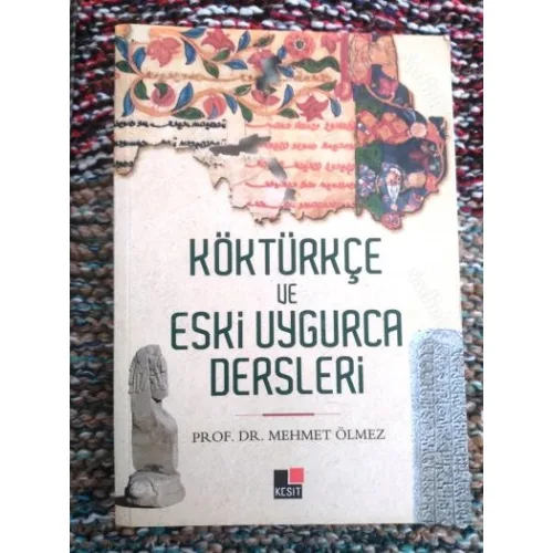 Köktürkçe ve Eski Uygurca Dersleri (İlk Baskı - İmzalı ve İthaflı)