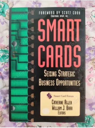 Smart Cards: Seizing Strategic Business Opportunities : The Smart Card Forum /Hardcover