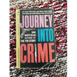 JOURNEY INTO CRIME JOURNEY INTO CRIME