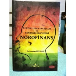 NÖROFİNANS / Küresel Para Savaşları ve Davranış Ekonomisi NÖROFİNANS / Küresel Para Savaşları ve Davranış Ekonomisi