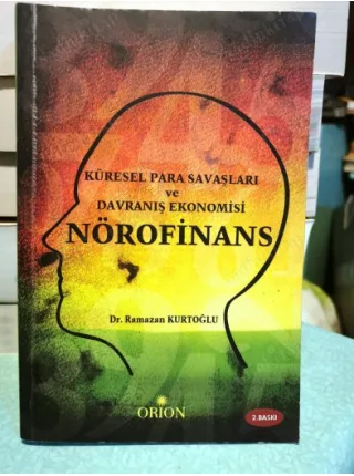NÖROFİNANS / Küresel Para Savaşları ve Davranış Ekonomisi