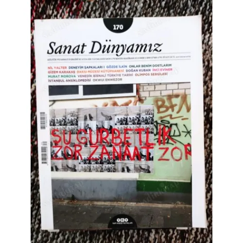 Sanat Dünyamız 170/2019 Venedik Türkiye Tarihi Bineali*Nil Yater*Gizem Karakaş*Olimpos Sergileri*Okwui Enwezor*Doğan Kuban*Baksı Kütüphanesi*