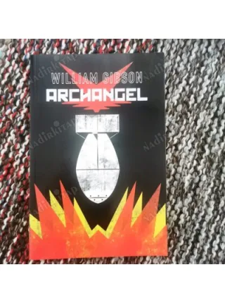 William Gibson * Archangel | William Gibson
