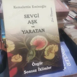 Sevgi Aşk ve Yaratan / Özgür Sonsuz iklimler Sevgi Aşk ve Yaratan / Özgür Sonsuz iklimler