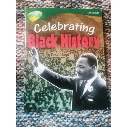 Celebrating, Black History Oxford, TreeTops Non-Fiction Stage 12A