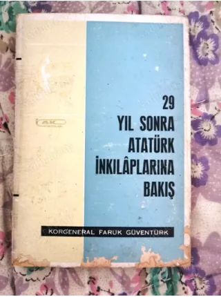 29 Yıl Sonra Atatürk İnkılaplarına Bakış (İmzalı ve ithaflı)