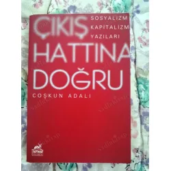 Çıkış Hattına Doğru: Sosyalizm, Kapitalizm Yazıları