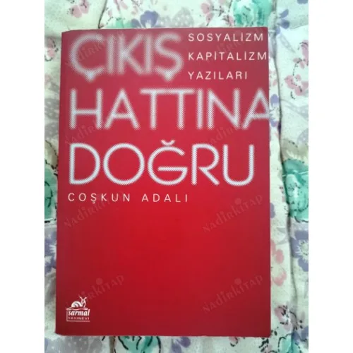 Çıkış Hattına Doğru: Sosyalizm, Kapitalizm Yazıları