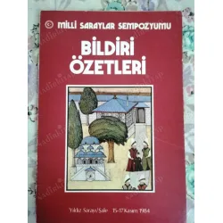 Milli Saraylar Sempozyumu Bildiri Özetleri 15-17 Kasım 1984 Semavi Eyice,Nurhan Atasoy,Feridun Akozan,Ekmeleddin İhsanoğlu,Cengiz Bektaş Milli Saraylar Sempozyumu Bildiri Özetleri 15-17 Kasım 1984 Semavi Eyice,Nurhan Atasoy,Feridun Akozan,Ekmeleddin İhsanoğlu,Cengiz Bektaş