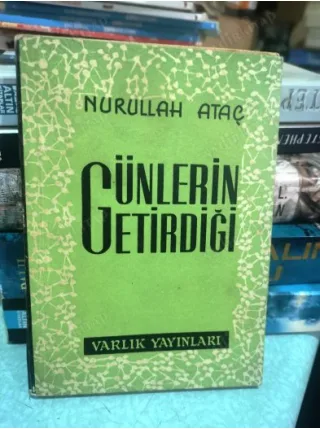 Günlerin Getirdiği (Forma sayfaları açılmamış) 2.Baskı 1957