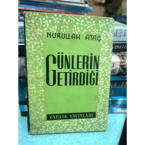Günlerin Getirdiği (Forma sayfaları açılmamış) 2.Baskı 1957