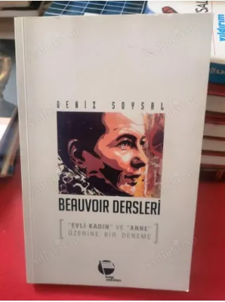BEAUVOIR Dersleri Evli Kadın ve Anne Üzerine Bir Deneme